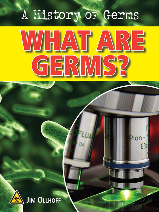 Title details for What Are Germs? by Jim Ollhoff - Available